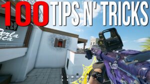 100 Advanced Tips and Tricks - Rainbow Six Siege