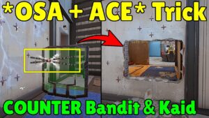 The * NEW * 1 MILLION IQ [ OSA + ACE ] Trick To Counter Bandit & Kaid - Rainbow Six Siege