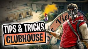 Tips and Tricks on Clubhouse - Rainbow Six Siege