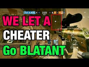 We Let a CHEATER GO BLATANT - Rainbow Six Siege