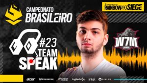 #BR62021 | TEAM SPEAK #23 - W7M GAMING | Rainbow Six Siege