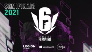 CIRCUITO FEMININO 2021 - ETAPA FINAL - SEMIFINAIS - Rainbow Six Siege