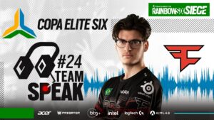COPA #ELITESIX | TEAM SPEAK #23 - FaZe Clan | Rainbow Six Siege