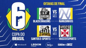 Copa do Brasil - 3° Etapa - OITAVAS DE FINAL - Rainbow Six Siege