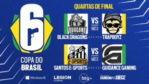 Copa do Brasil - 3° Etapa - QUARTAS DE FINAL - Rainbow Six Siege