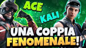 KALI + ACE = VITTORIA ASSICURATA su RAINBOW SIX SIEGE