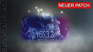 Neuer Patch Y6S3.2 #6clusive - Rainbow Six Siege News