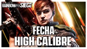 FECHA *NUEVA* TEMPORADA de HIGH CALIBRE | Y6S4 | Caramelo Rainbow Six Siege