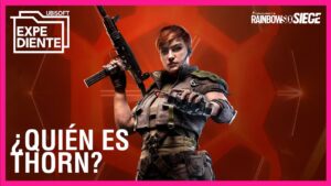 ¿Quién es THORN? La nueva operadora de Rainbow Six Siege | Expediente Ubisoft.