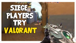 When Rainbow Six Siege Players Try Valorant