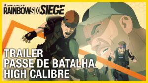 TRAILER PASSE DE BATALHA - HIGH CALIBRE | Rainbow Six Siege