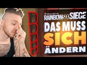 Es MUSS sich etwas ÄNDERN in Rainbow Six Siege