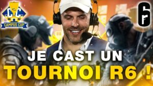 Je REVIENS au CAST d'un TOURNOI R6 !  🎓 Rainbow Six : Siege