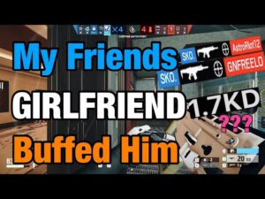 The Girlfriend Buff - Rainbow Six Siege