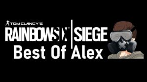 Best of Alex | Rainbow Six Siege | Game highlights