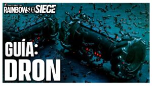 Guía Dron | Guía Novatos | Caramelo Rainbow Six Siege