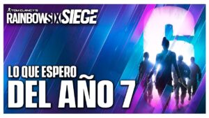 Lo que ESPERO de este AÑO 7 de Rainbow Six Siege