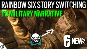 Siege Switching to Military Narrative - 6News - Rainbow Six Siege