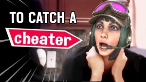 To Catch a Cheater: Rainbow Six Edition
