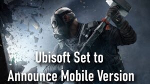 Ubisoft to Announce Rainbow Six Siege Mobile Next Month & Area F2 Gameplay