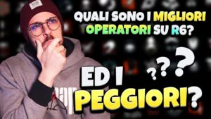 i MIGLIORI ed i PEGGIORI OPERATORI su R6! [Rainbow Six Siege ITA Tier List Demon Veil]