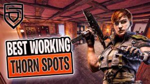 BEST THORN SPOTS IN RAINBOW SIX SIEGE PT1