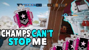 Champions CAN'T Stop Me - Rainbow Six Siege