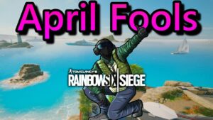 Rainbow Six Siege BUT On APRIL FOOLS Day | Funny Moments