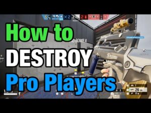 How To DESTROY Pro Players - Rainbow Six Siege