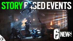 Story Based Events - 6News - Rainbow Six Siege