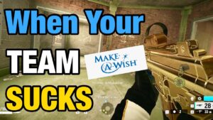 When Your Teammates SUCK - Rainbow Six Siege
