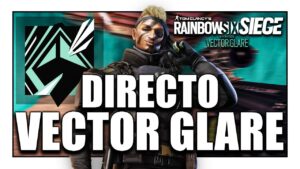 🔴COMIENZA la *NUEVA TEMPORADA VECTOR GLARE* en Rainbow Six Siege | DIRECTO | Pablotas
