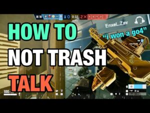 How to *NOT* Trash Talk in Rainbow Six Siege