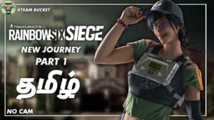 RAINBOW SIX SIEGE | PART 1 | NEW JOURNEY | Team Bucket | Tamil | தமிழ்