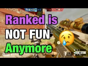 Ranked is NOT Fun Anymore :( Rainbow Six Siege