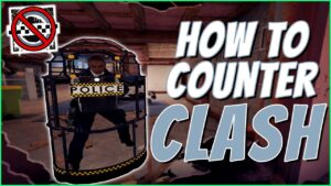 How To Counter Clash in Rainbow Six Siege - Guide 2022