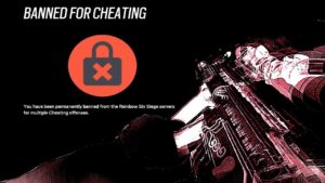 I got permanently banned... -Rainbow Six Siege