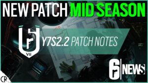 Mid Season Y7S2.2 Patch - 6News - Tom Clancy's Rainbow Six Siege