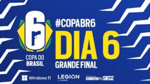 COPA DO BRASIL - 2ª ETAPA - GRANDE FINAL - Rainbow Six Siege