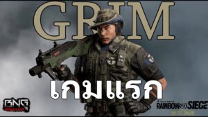 เล่นตัวใหม่ GRIM เกมแรก !!  | RainbowSix siege