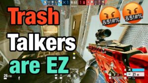 We DESTROYED a Trash Talker - Rainbow Six Siege