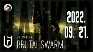 Rainbow Six Siege: Brutal Swarm (2022. 09. 21)