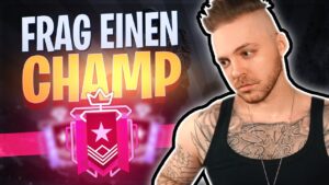 Was sagt ein CHAMPION zu KD und Motivation in Rainbow Six Siege?