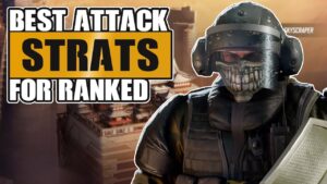 Best Attack Strats For R6 Ranked (Rainbow Six Siege Attacking Tips)
