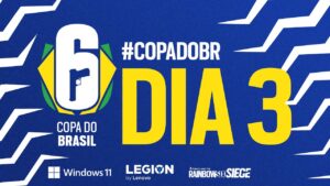 COPA DO BRASIL - 3ª ETAPA - PLAYDAY 3 - Rainbow Six Siege