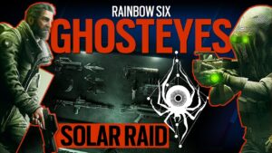 Rainbow Six Ghost Eyes - Covert Squad - Solar Raid - 6News - Rainbow Six Siege