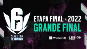 Circuito Feminino 2022 - Grande Final - Rainbow Six Siege