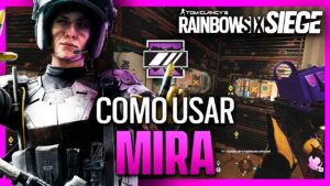 Cómo usar a MIRA | Guia MIRA | Caramelo Rainbow Six Siege Gameplay Español
