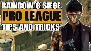 Pro League Tips and Tricks in Rainbow Six Siege