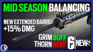 Mid Season Balancing - Extended Barrel +15% DMG and Grim Buff - 6News - Rainbow Six Siege